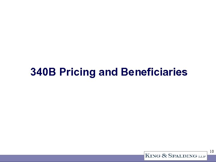 340 B Pricing and Beneficiaries 10 