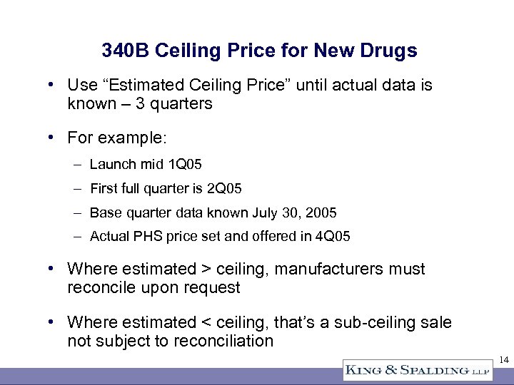 340 B Ceiling Price for New Drugs • Use “Estimated Ceiling Price” until actual