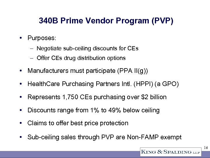 340 B Prime Vendor Program (PVP) • Purposes: – Negotiate sub-ceiling discounts for CEs
