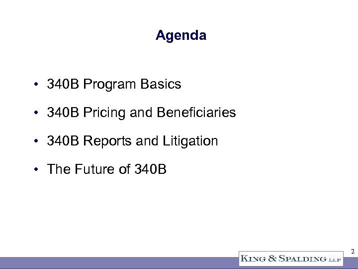 Agenda • 340 B Program Basics • 340 B Pricing and Beneficiaries • 340