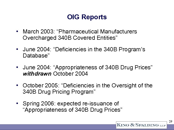 OIG Reports • March 2003: “Pharmaceutical Manufacturers Overcharged 340 B Covered Entities” • June