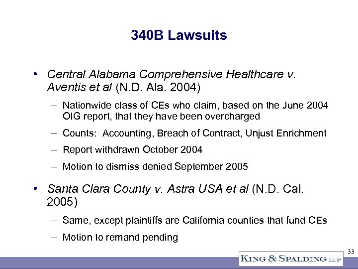 340 B Lawsuits • Central Alabama Comprehensive Healthcare v. Aventis et al (N. D.