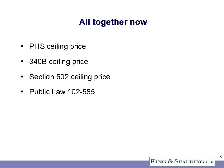 All together now • PHS ceiling price • 340 B ceiling price • Section