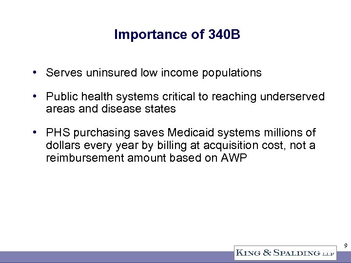 Importance of 340 B • Serves uninsured low income populations • Public health systems