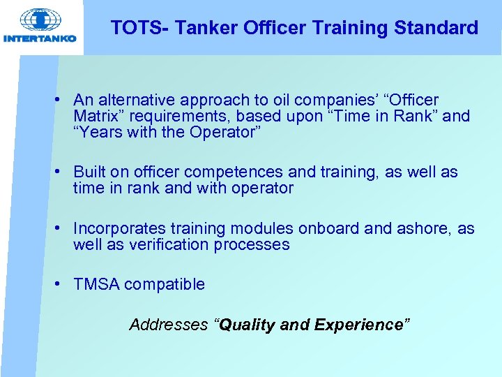 TOTS- Tanker Officer Training Standard • An alternative approach to oil companies’ “Officer Matrix”