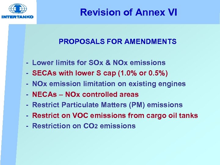 Revision of Annex VI PROPOSALS FOR AMENDMENTS - Lower limits for SOx & NOx