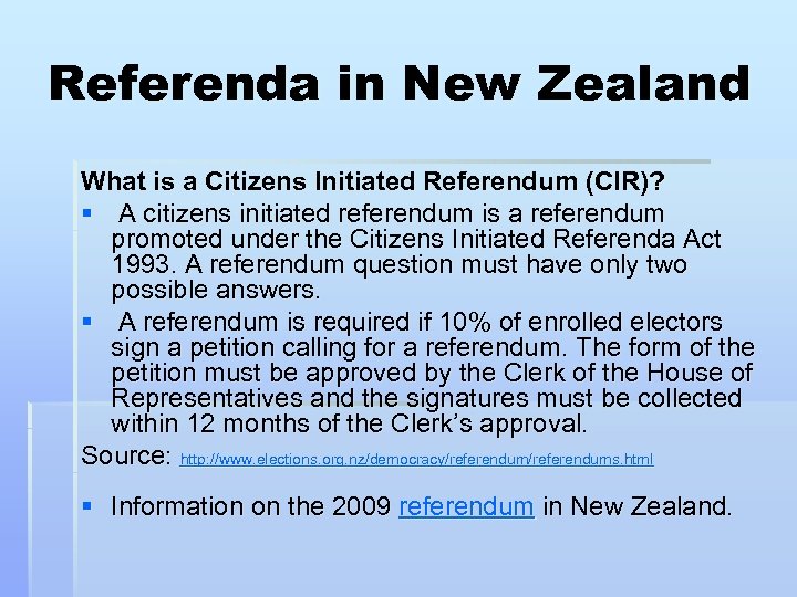 Referenda in New Zealand What is a Citizens Initiated Referendum (CIR)? § A citizens