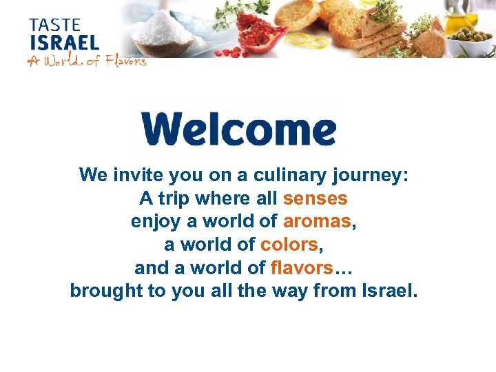 We invite you on a culinary journey: A trip where all senses enjoy a