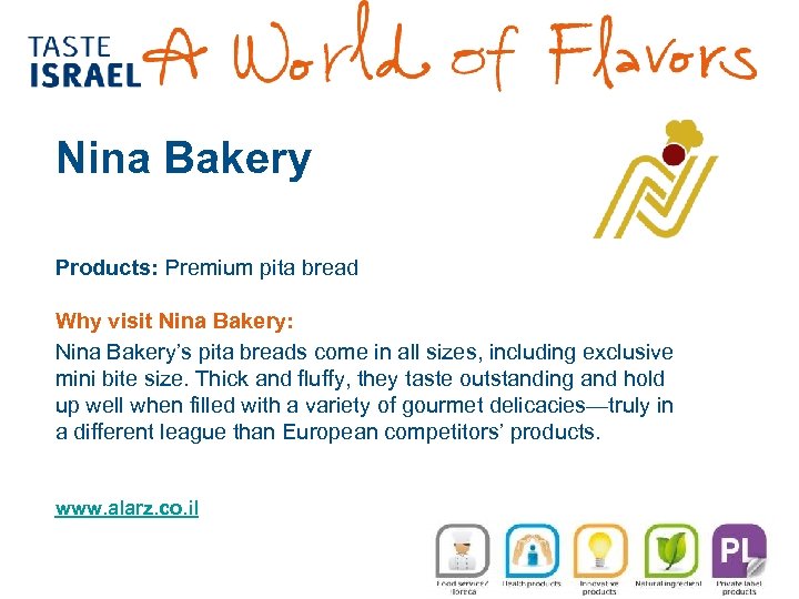 Nina Bakery Products: Premium pita bread Why visit Nina Bakery: Nina Bakery’s pita breads