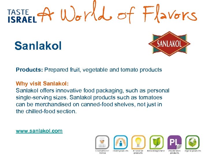 Sanlakol Products: Prepared fruit, vegetable and tomato products Why visit Sanlakol: Sanlakol offers innovative