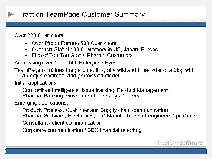 Traction Team. Page Customer Summary Over 220 Customers • Over fifteen Fortune 500 Customers