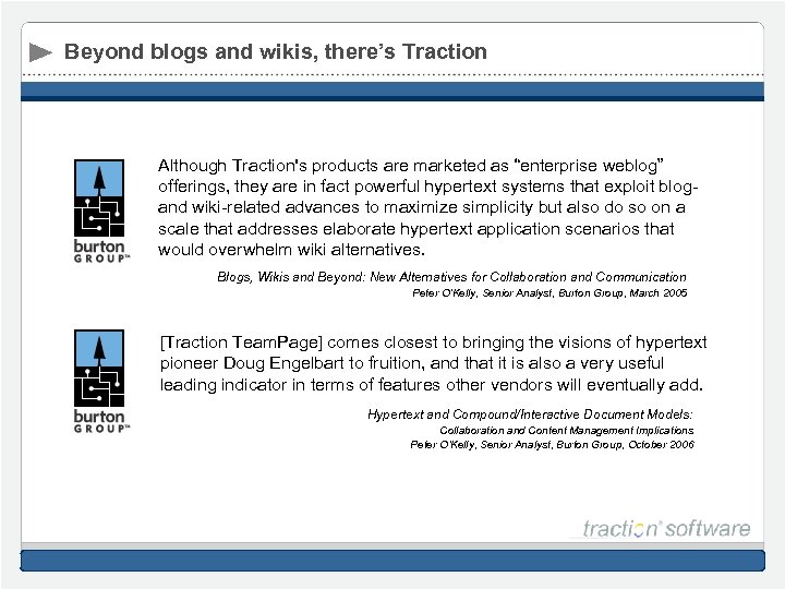 Beyond blogs and wikis, there’s Traction Although Traction's products are marketed as “enterprise weblog”