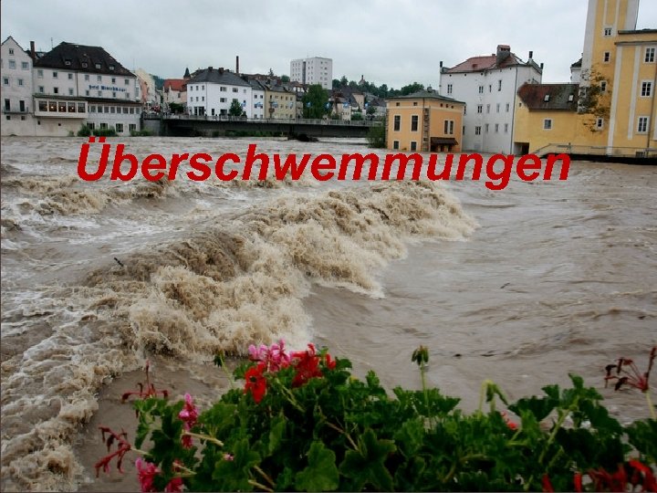 Überschwemmungen 