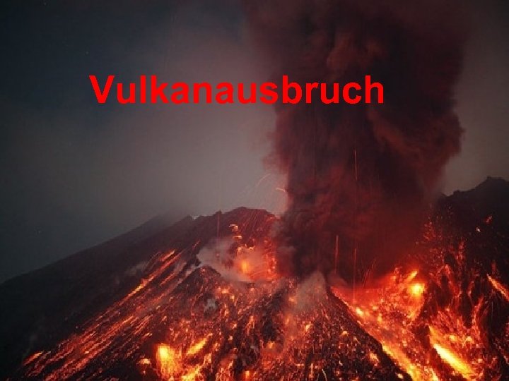 Vulkanausbruch 