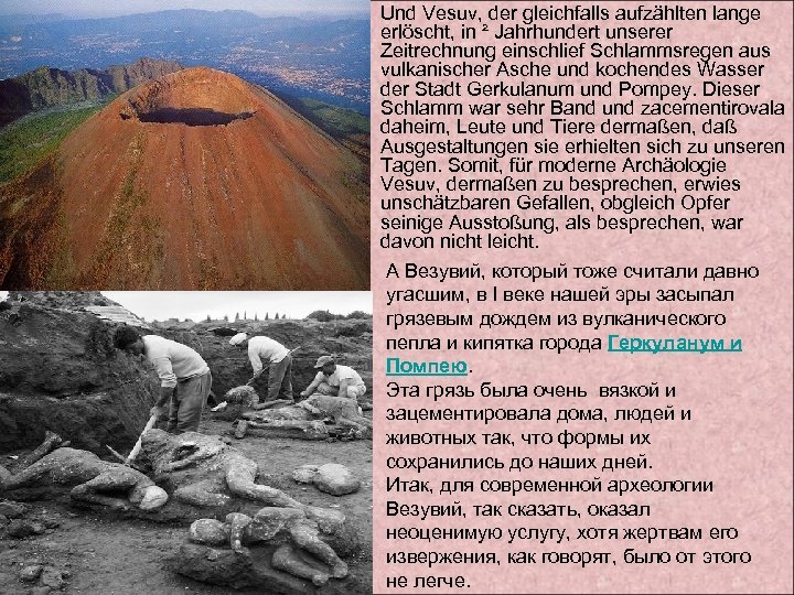 Und Vesuv, der gleichfalls aufzählten lange erlöscht, in ² Jahrhundert unserer Zeitrechnung einschlief Schlammsregen