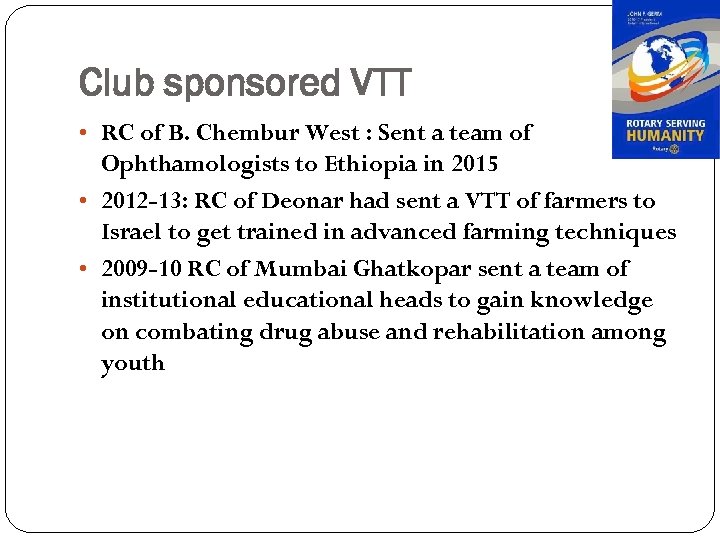 Club sponsored VTT • RC of B. Chembur West : Sent a team of