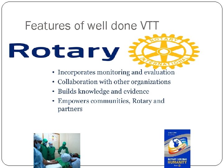 Features of well done VTT 