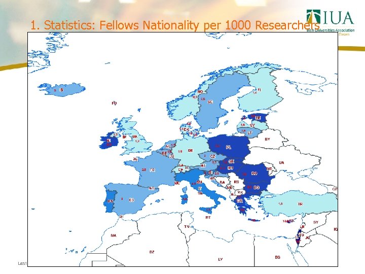 1. Statistics: Fellows Nationality per 1000 Researchers Last updated 18/03/2018 02: 35 