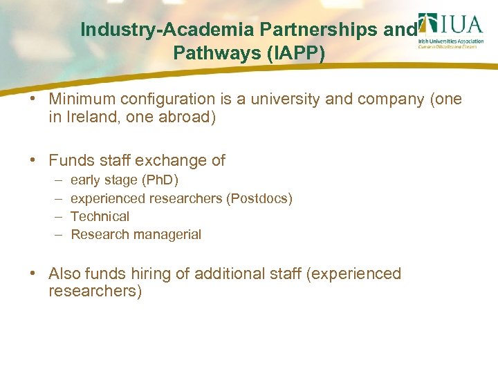 Industry-Academia Partnerships and Pathways (IAPP) • Minimum configuration is a university and company (one