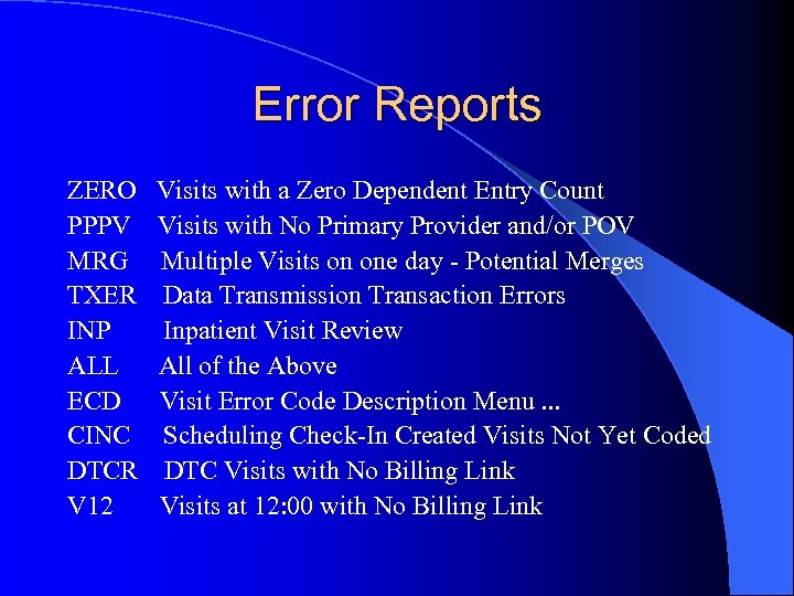 Error Reports ZERO PPPV MRG TXER INP ALL ECD CINC DTCR V 12 Visits