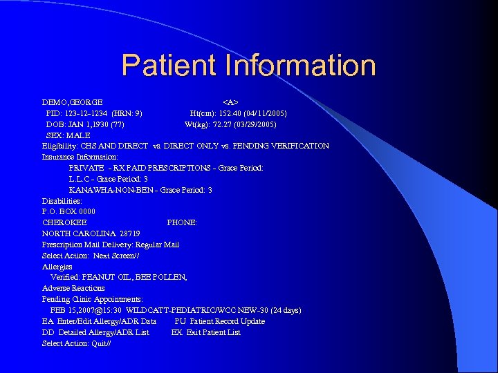 Patient Information DEMO, GEORGE <A> PID: 123 -12 -1234 (HRN: 9) Ht(cm): 152. 40