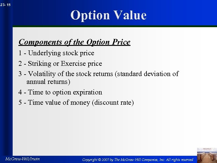 23 - 15 Option Value Components of the Option Price 1 - Underlying stock