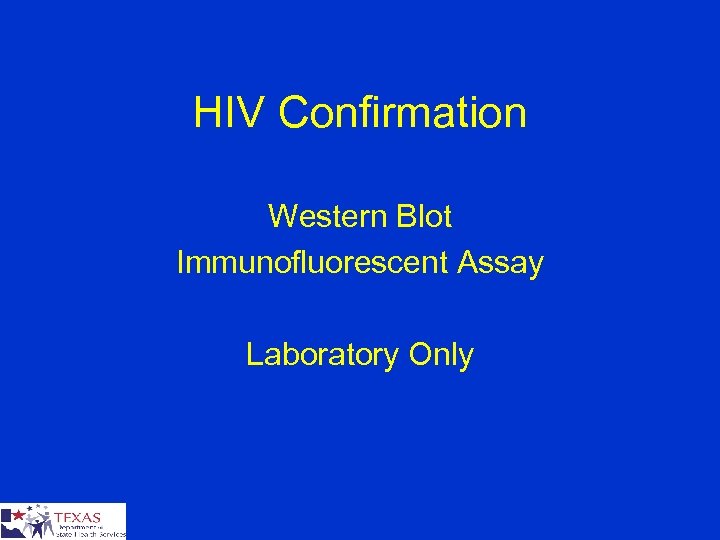 HIV Confirmation Western Blot Immunofluorescent Assay Laboratory Only 