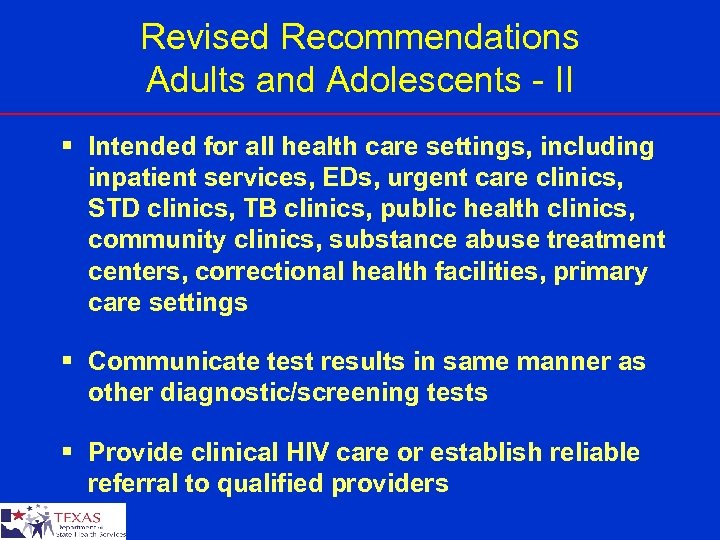 Revised Recommendations Adults and Adolescents - II § Intended for all health care settings,