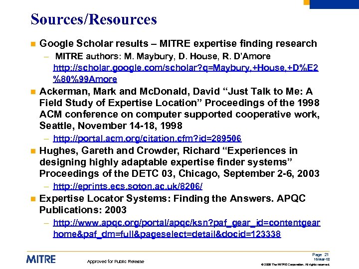 Sources/Resources n Google Scholar results – MITRE expertise finding research – MITRE authors: M.