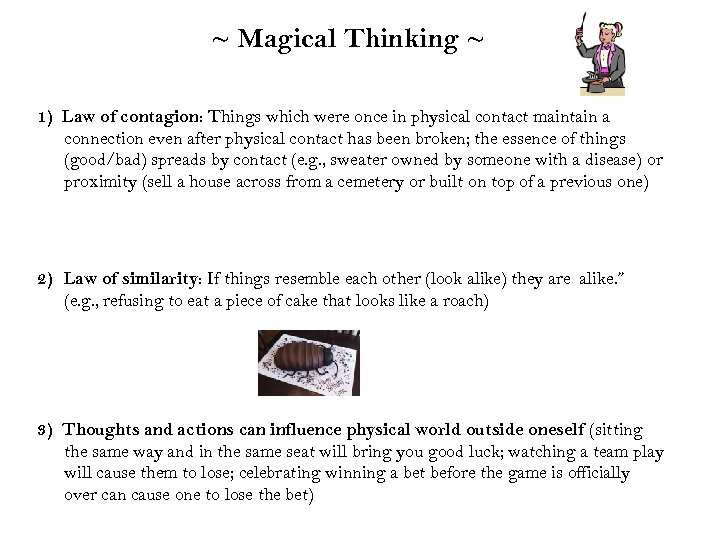 ~ Magical Thinking ~ 1) Law of contagion: Things which were once in physical