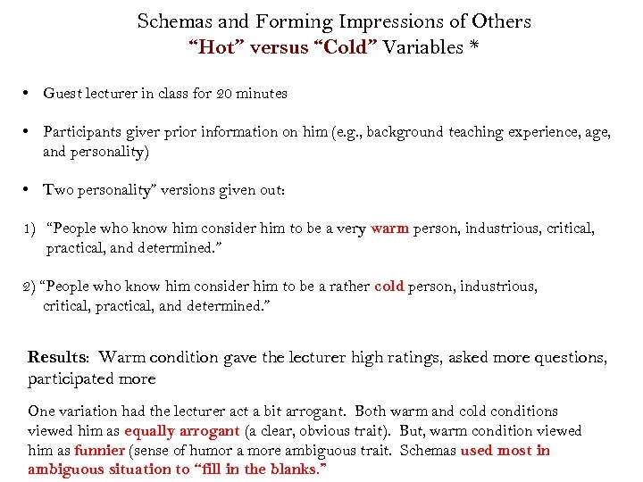 Schemas and Forming Impressions of Others “Hot” versus “Cold” Variables * • Guest lecturer