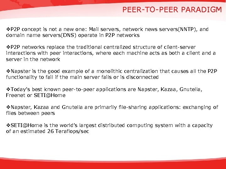 PEER-TO-PEER PARADIGM v. P 2 P concept is not a new one: Mail servers,