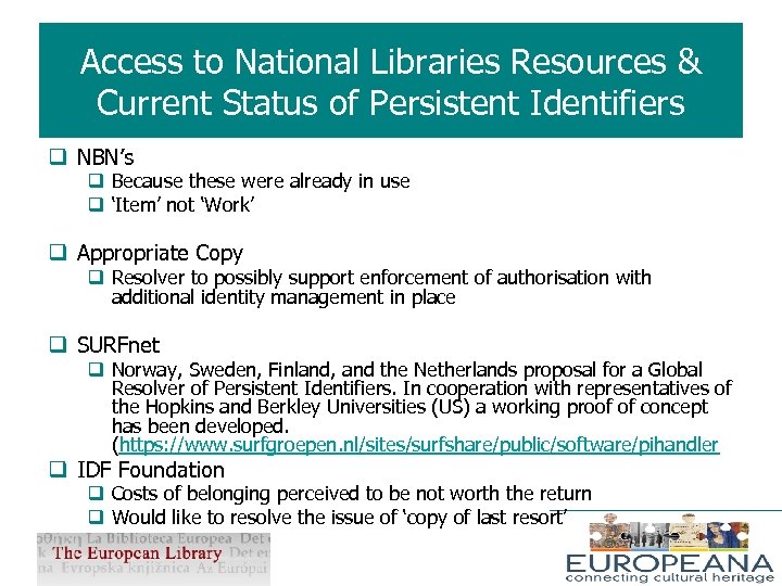Access to National Libraries Resources & Current Status of Persistent Identifiers q NBN’s q