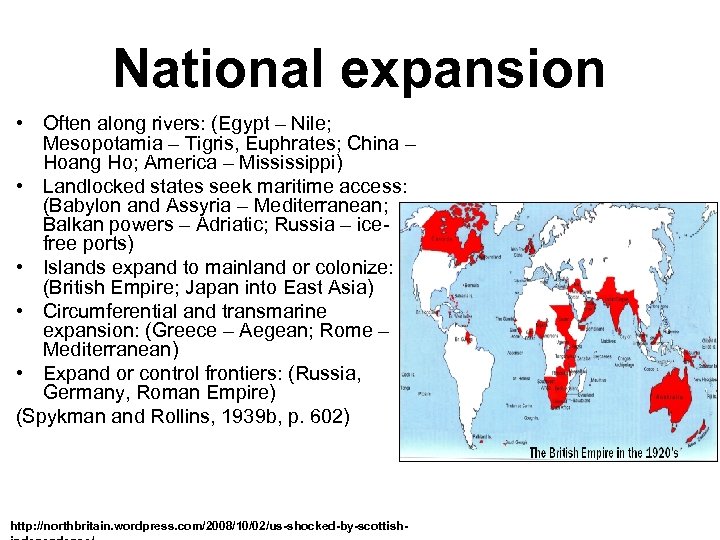 National expansion • Often along rivers: (Egypt – Nile; Mesopotamia – Tigris, Euphrates; China