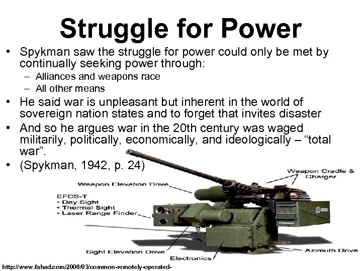 Struggle for Power • Spykman saw the struggle for power could only be met