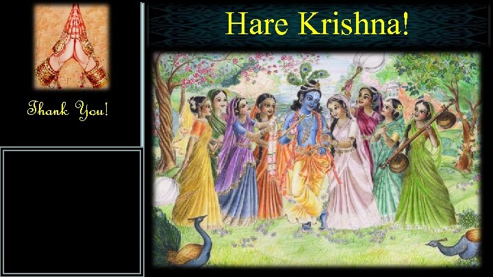 Hare Krishna! Thank You! 