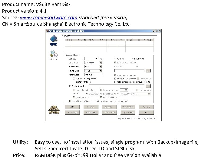 Product name: VSuite Ram. Disk Product version: 4. 1 Source: www. romexsoftware. com (trial