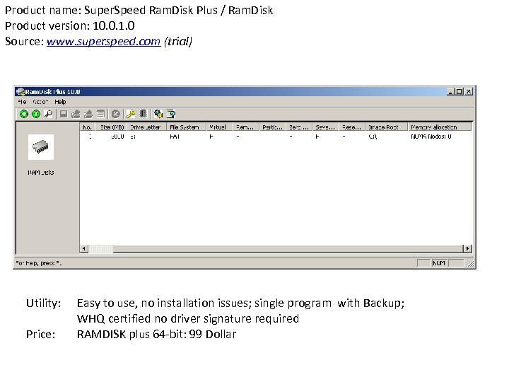 Product name: Super. Speed Ram. Disk Plus / Ram. Disk Product version: 10. 0.