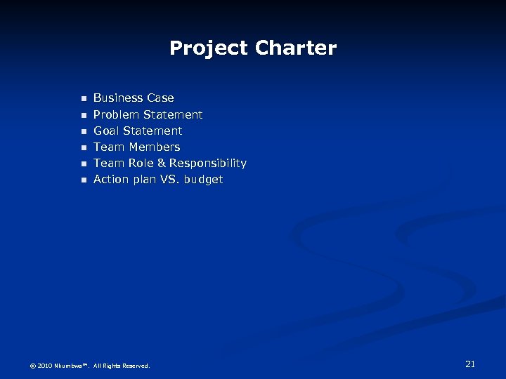Project Charter Business Case Problem Statement Goal Statement Team Members Team Role & Responsibility