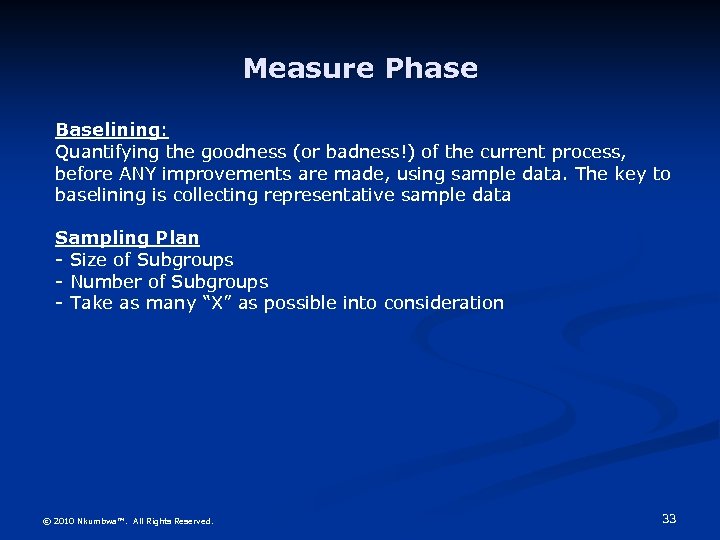 Measure Phase Baselining: Quantifying the goodness (or badness!) of the current process, before ANY