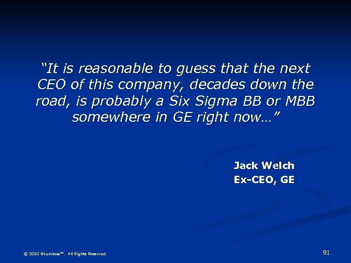 “It is reasonable to guess that the next CEO of this company, decades down