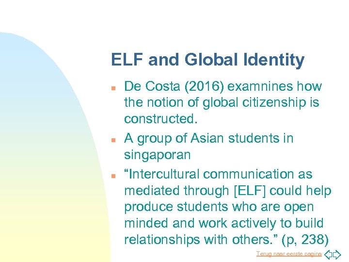 ELF and Global Identity n n n De Costa (2016) examnines how the notion