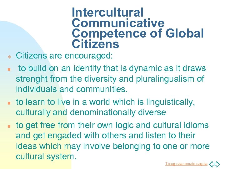 Intercultural Communicative Competence of Global Citizens v n n n Citizens are encouraged: to