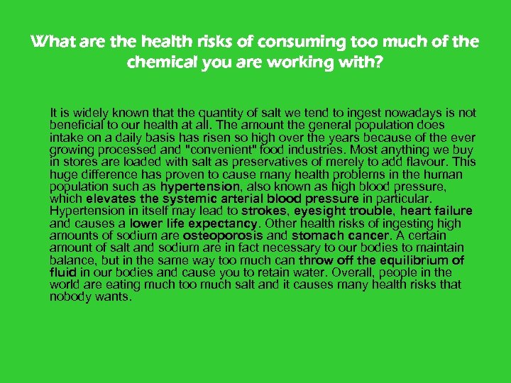 What are the health risks of consuming too much of the chemical you are