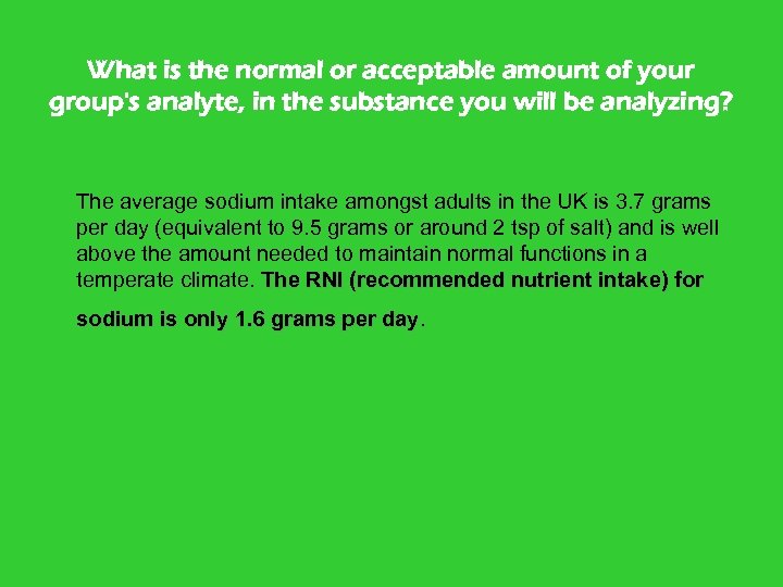 What is the normal or acceptable amount of your group's analyte, in the substance