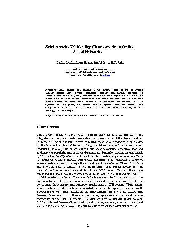 Sybil Attacks VS Identity Clone Attacks in Online Social Networks Lei Jin, Xuelian Long,