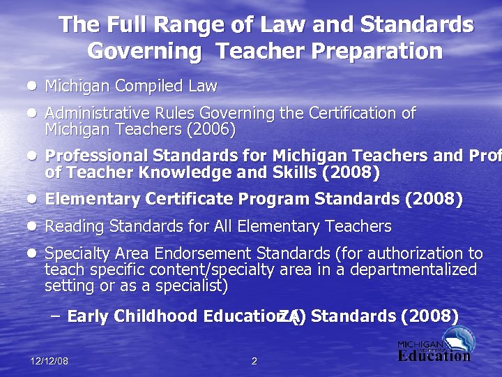 The Full Range of Law and Standards Governing Teacher Preparation ● Michigan Compiled Law
