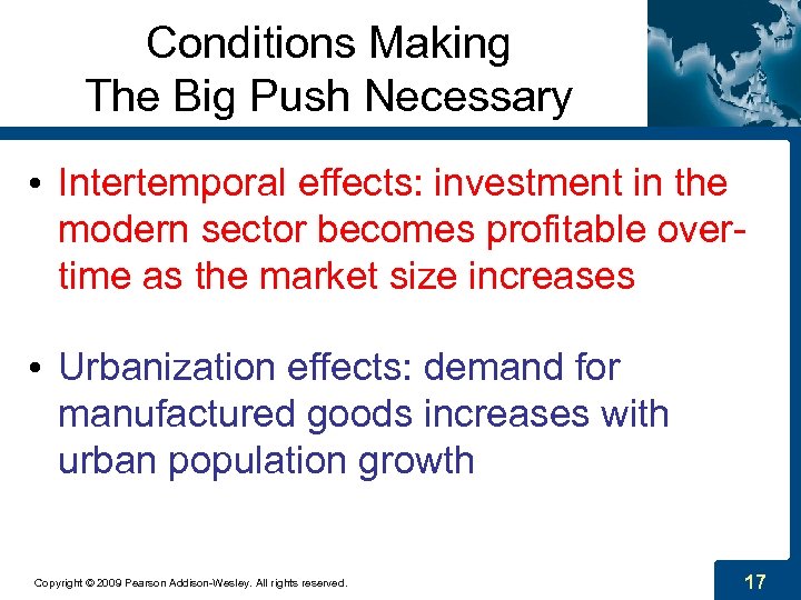 Conditions Making The Big Push Necessary • Intertemporal effects: investment in the modern sector