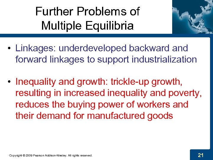 Further Problems of Multiple Equilibria • Linkages: underdeveloped backward and forward linkages to support