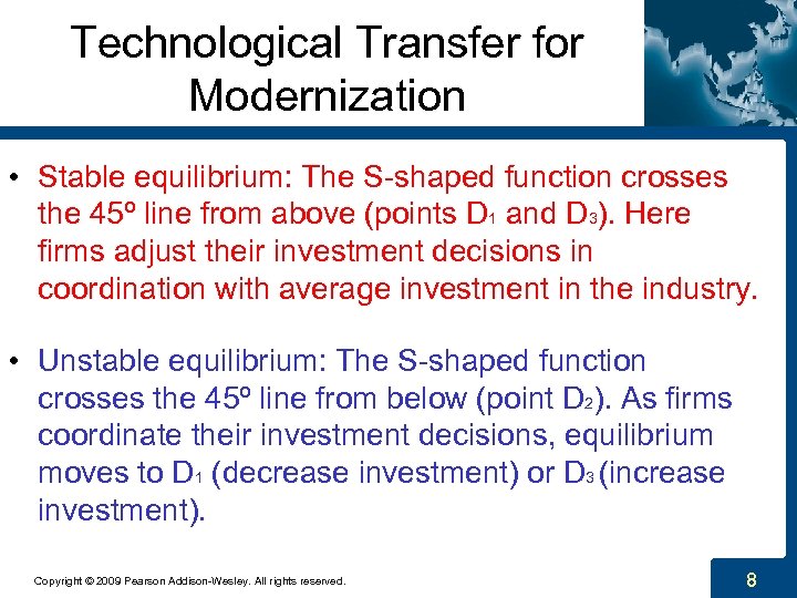 Technological Transfer for Modernization • Stable equilibrium: The S-shaped function crosses the 45º line